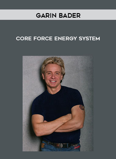 Garin Bader - Core Force Energy System digital download