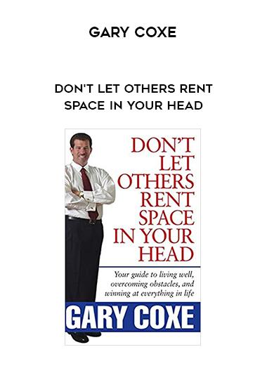 Gary Coxe - Don't Let Others Rent Space In Your Head digital download