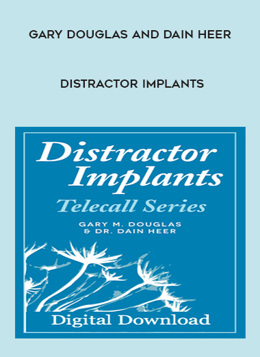Gary Douglas and Dain Heer - Distractor Implants digital download