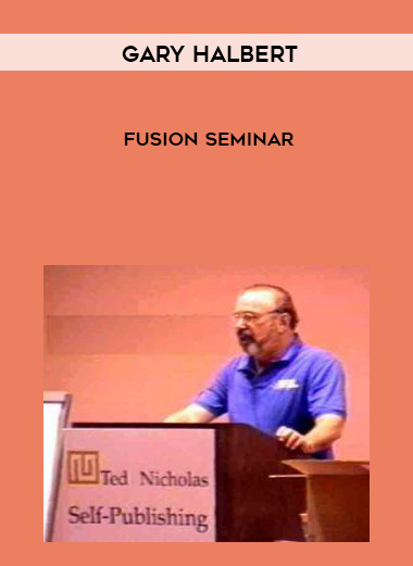 Gary Halbert – Fusion Seminar digital download