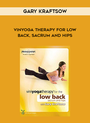Gary Kraftsow - Vinyoga Therapy For Low Back