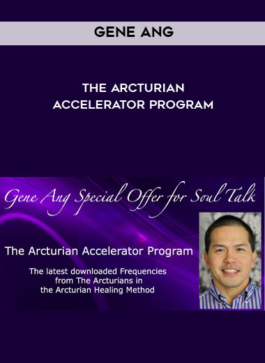Gene Ang - The Arcturian Accelerator Program digital download