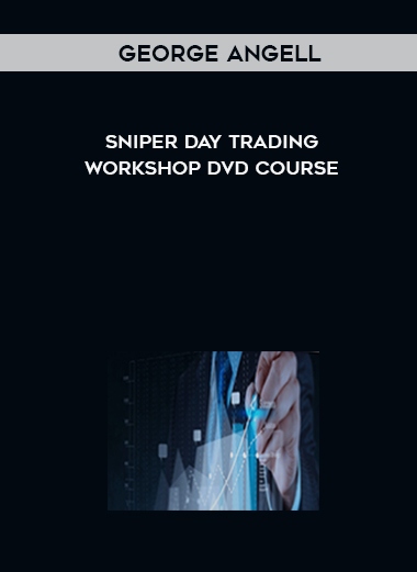 George Angell – Sniper Day Trading Workshop DVD course digital download