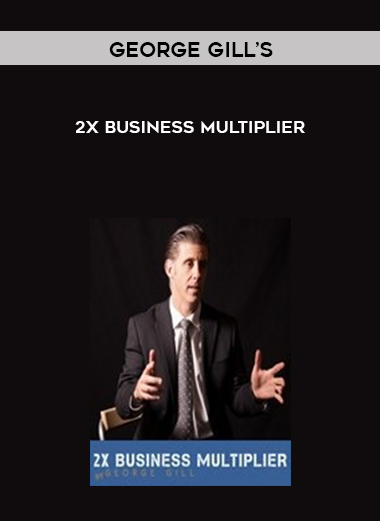George Gill’s – 2X Business Multiplier digital download