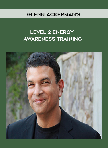 Glenn Ackerman's Level 2 Energy Awareness Training digital download