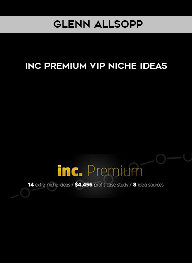 Glenn Allsopp – inc Premium VIP Niche Ideas digital download