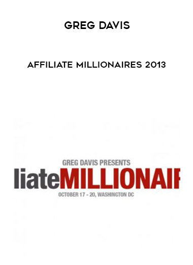 Greg Davis – Affiliate Millionaires 2013 digital download