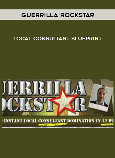 Guerrilla Rockstar – Local Consultant Blueprint digital download