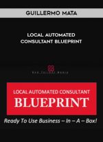 Guillermo Mata – Local Automated Consultant Blueprint digital download