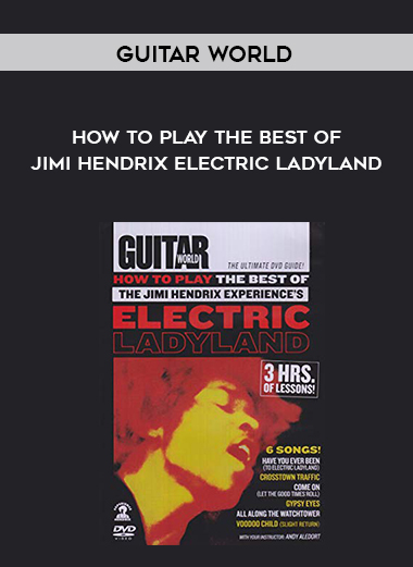 Guitar World - How To Play The Best Of Jimi Hendrix Electric Ladyland digital download