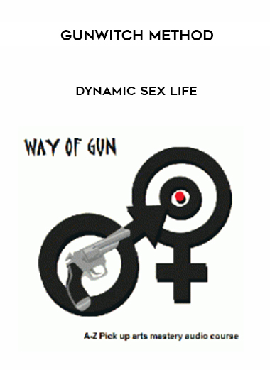 Gunwitch Method – Dynamic Sex Life digital download