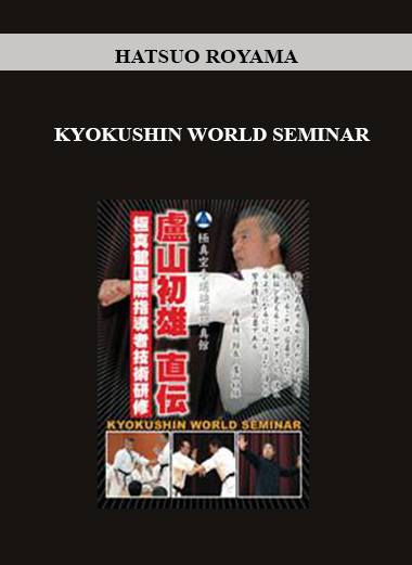 HATSUO ROYAMA - KYOKUSHIN WORLD SEMINAR digital download