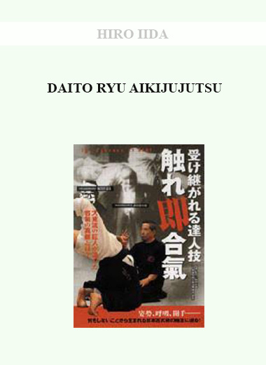 HIRO IIDA - DAITO RYU AIKIJUJUTSU digital download
