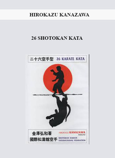 HIROKAZU KANAZAWA - 26 SHOTOKAN KATA digital download