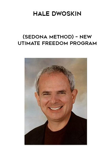 Hale Dwoskin (Sedona Method) – New Ultimate Freedom Program digital download