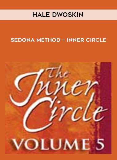 Hale Dwoskin – Sedona Method – Inner Circle digital download