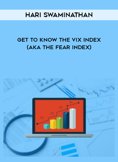 Hari Swaminathan – Get to know the VIX Index (aka The Fear Index) digital download