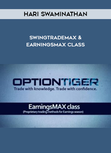 Hari Swaminathan – SwingTradeMAX & EarningsMAX Class digital download