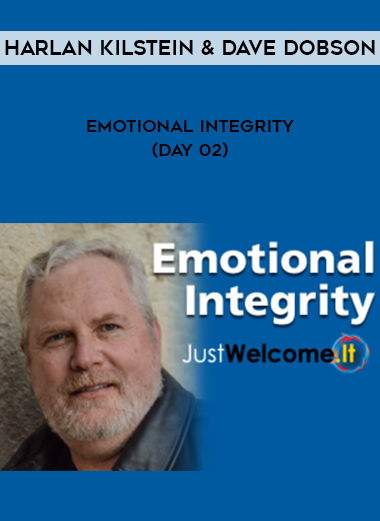 Harlan Kilstein & Dave Dobson - Emotional Integrity (Day 02) digital download