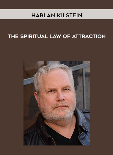Harlan Kilstein - The Spiritual Law of Attraction digital download