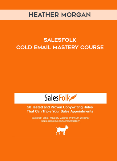 Heather Morgan – Salesfolk – Cold Email Mastery Course digital download