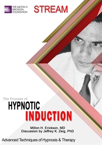 [Audio and Video] Advanced Techniques of Hypnosis & Therapy: The Process of Hypnotic Induction (Stream) digital download