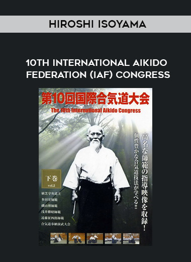 10TH INTERNATIONAL AIKIDO TAIKAI DVD 1 WITH HIROSHI TADA digital download