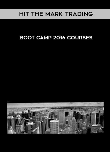 Hit The Mark Trading – Boot Camp 2016 Courses digital download
