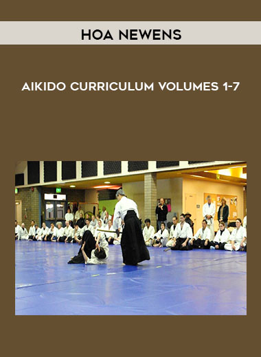 Hoa Newens - Aikido Curriculum Volumes 1-7 digital download