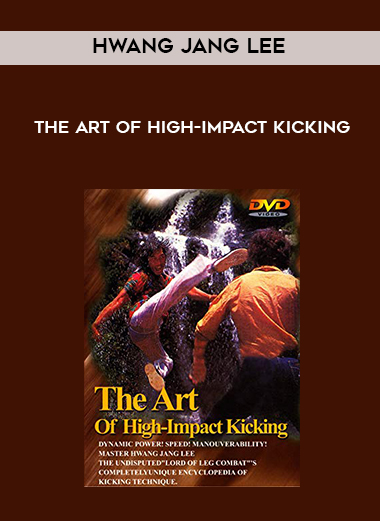 Hwang Jang Lee - The Art of High-impact Kicking digital download