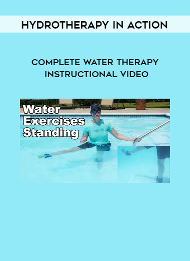 Hydrotherapy in Action - Complete Water Therapy Instructional Video digital download