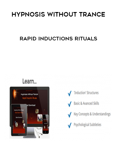 Hypnosis Without Trance – Rapid Inductions Rituals digital download