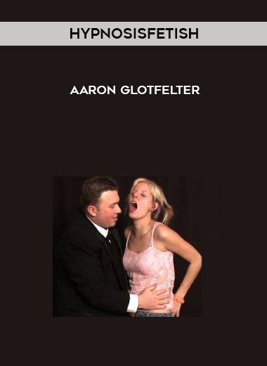 HypnosisFetish – Aaron Glotfelter digital download