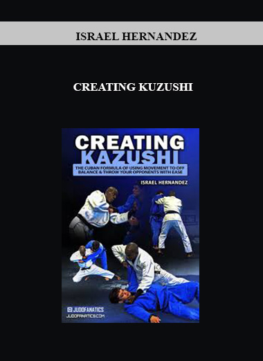 ISRAEL HERNANDEZ - CREATING KUZUSHI digital download