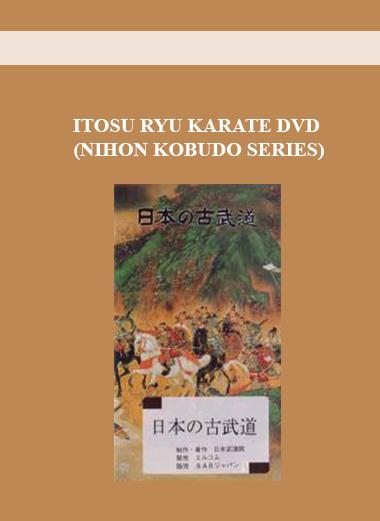 ITOSU RYU KARATE DVD (NIHON KOBUDO SERIES) digital download