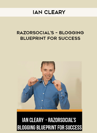 Ian Cleary – RazorSocial’s – Blogging Blueprint for Success digital download