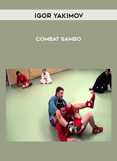 Igor Yakimov - Combat Sambo digital download