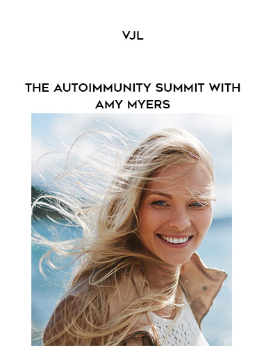 VJL - The Autoimmunity Summit with Amy Myers digital download