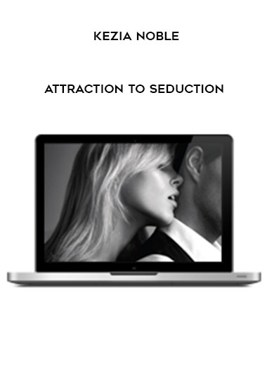 Kezia Noble - Attraction To Seduction digital download