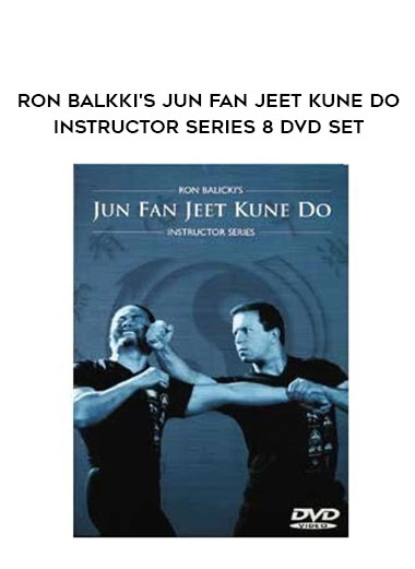 Ron Balkki's Jun Fan Jeet Kune Do Instructor Series 8 DVD Set digital download