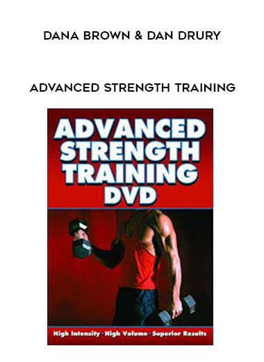 Dana Brown & Dan Drury - Advanced Strength Training digital download