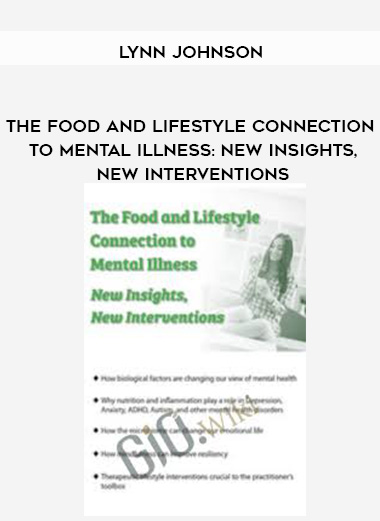 The Food and Lifestyle Connection to Mental Illness: New Insights