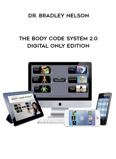 Dr. Bradley Nelson - The Body Code System 2.0 – Digital Only Edition digital download