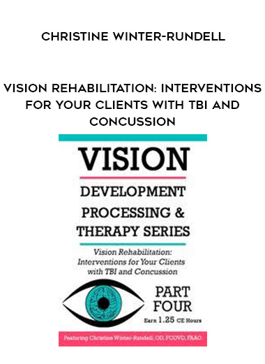Vision Rehabilitation: Interventions for Your Clients with TBI and Concussion - Christine Winter-Rundell digital download