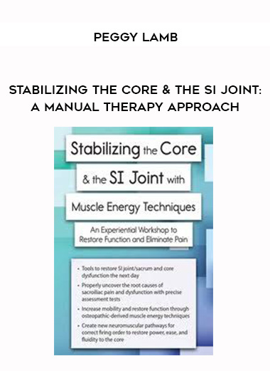 Stabilizing the Core & the SI Joint: A Manual Therapy Approach - Peggy Lamb digital download
