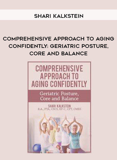 Comprehensive Approach to Aging Confidently: Geriatric Posture