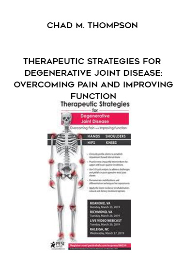 Therapeutic Strategies for Degenerative Joint Disease: Overcoming Pain and Improving Function - Chad M. Thompson digital download