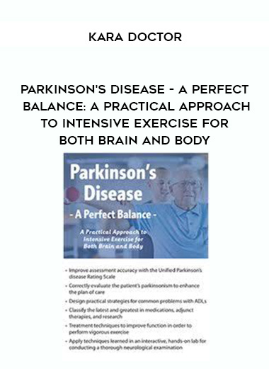 Parkinson's Disease - A Perfect Balance: A Practical Approach to Intensive Exercise for Both Brain and Body - Kara Doctor digital download