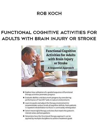 Functional Cognitive Activities for Adults with Brain Injury or Stroke - Rob Koch digital download