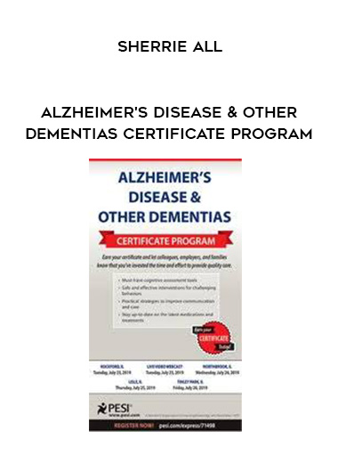 Alzheimer's Disease & Other Dementias Certificate Program - Sherrie All digital download